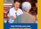 João Pinheiro promete mudança para eleitores indecisos