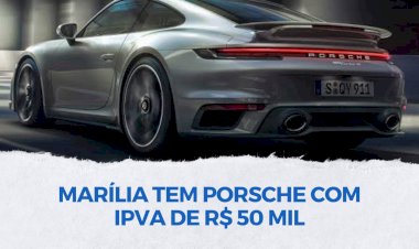 Marília tem Porsche com IPVA de R$ 50 mil, o mais caro na cidade