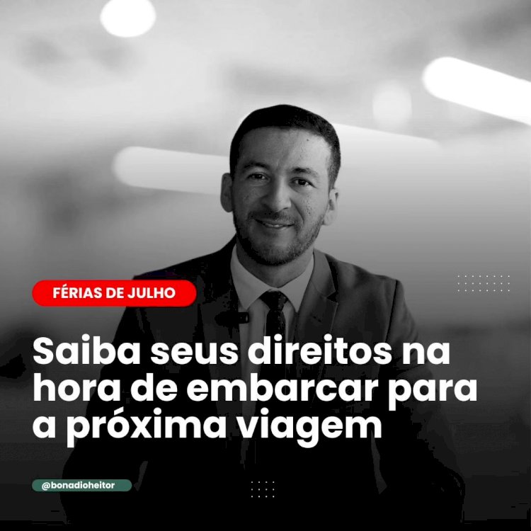 Direitos dos Passageiros Aéreos nas Férias de Julho: Entenda a Resolução 400 da ANAC