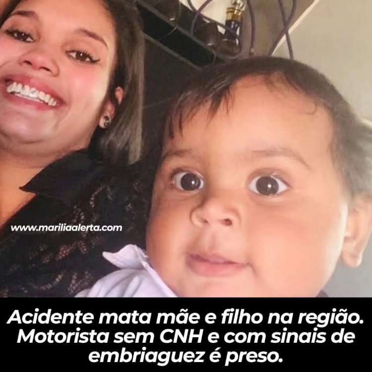 Acidente mata mãe e filho na região. Motorista sem CNH e com sinais de embriaguez é preso.